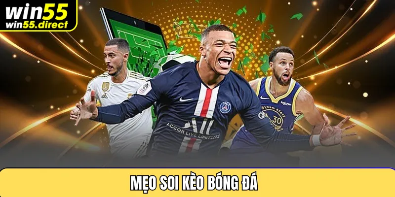 Mẹo soi kèo bóng đá